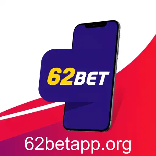 Apostas Esportivas no 62bet APP: Uma Experiência Completa para Enthusiastas